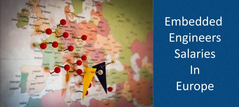 Embedded Engineers Salaries in Europe