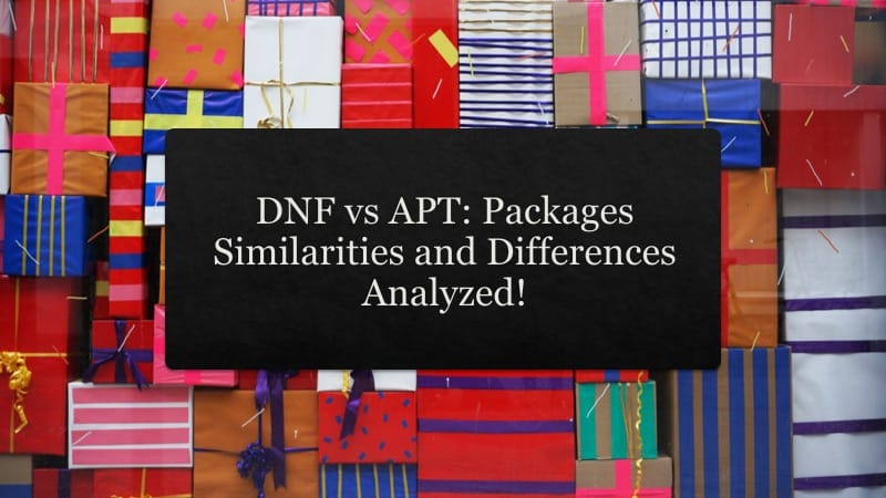 DNF vs APT: Similarities and Differences Analyzed!