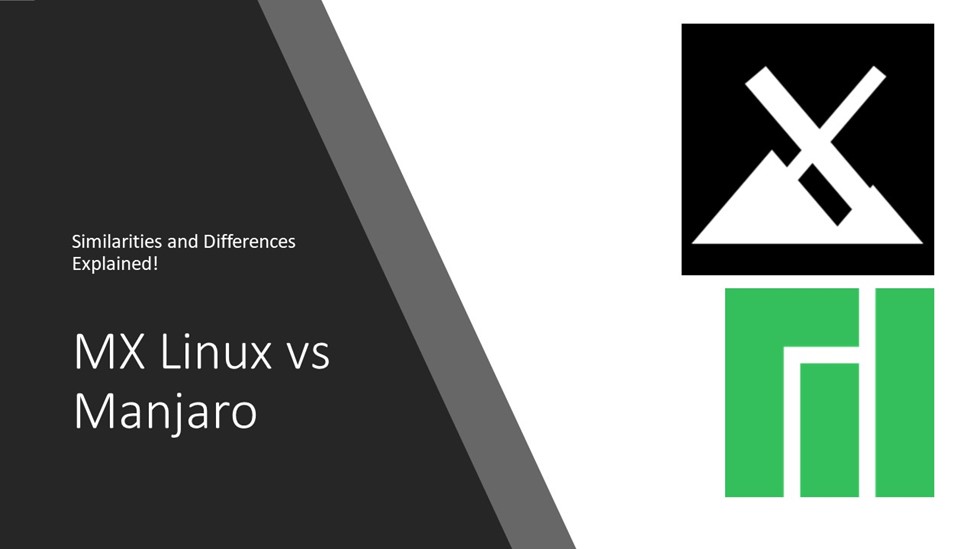 MX Linux vs Manjaro: Similarities & Differences!