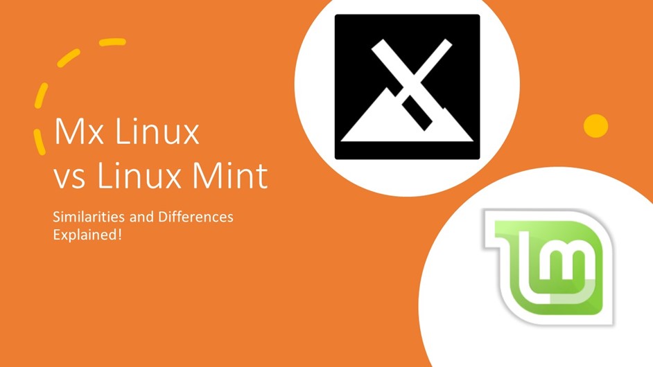 MX Linux vs Linux Mint: Similarities & Differences!