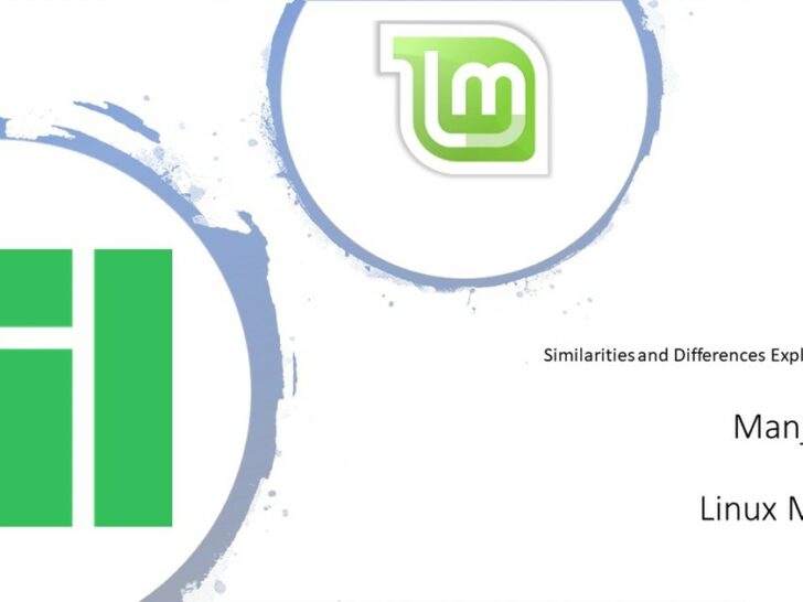 Manjaro vs Linux Mint: Similarities & Differences!