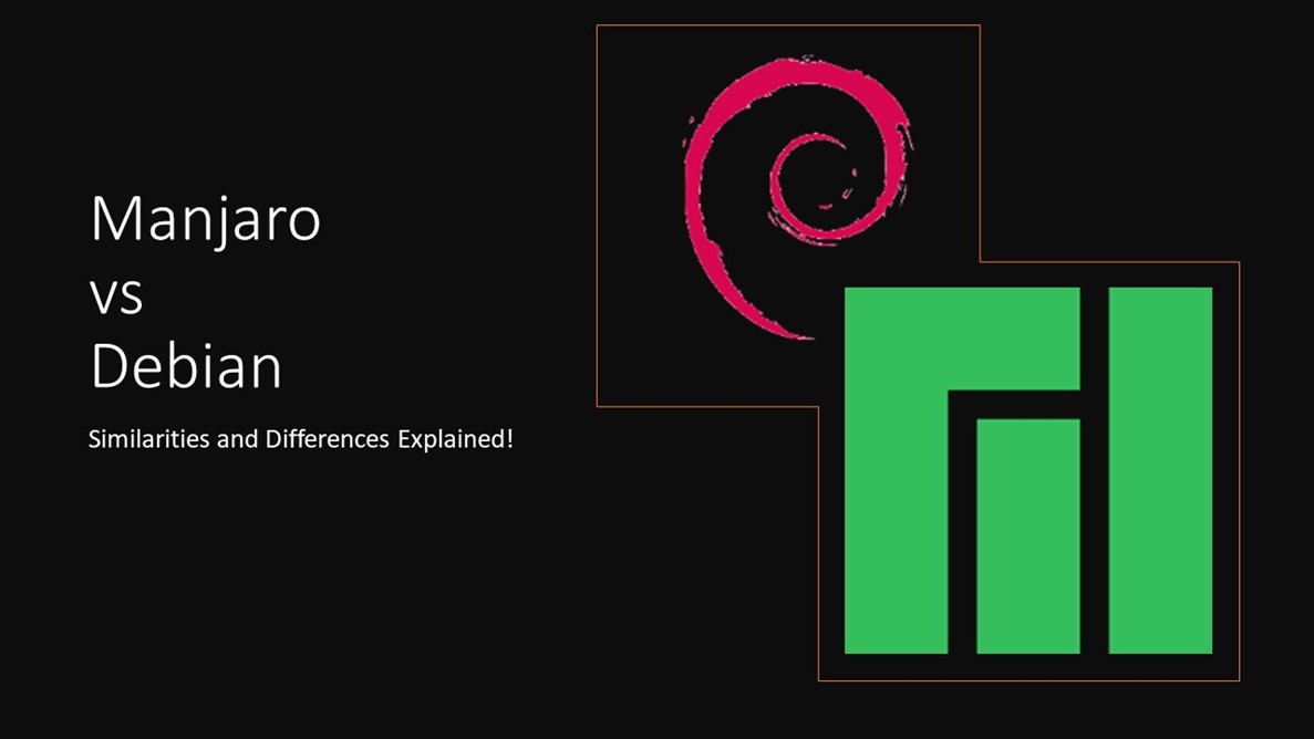 Manjaro vs Debian: Similarities & Differences!