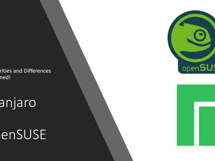 Manjaro vs OpenSUSE: Similarities & Differences!