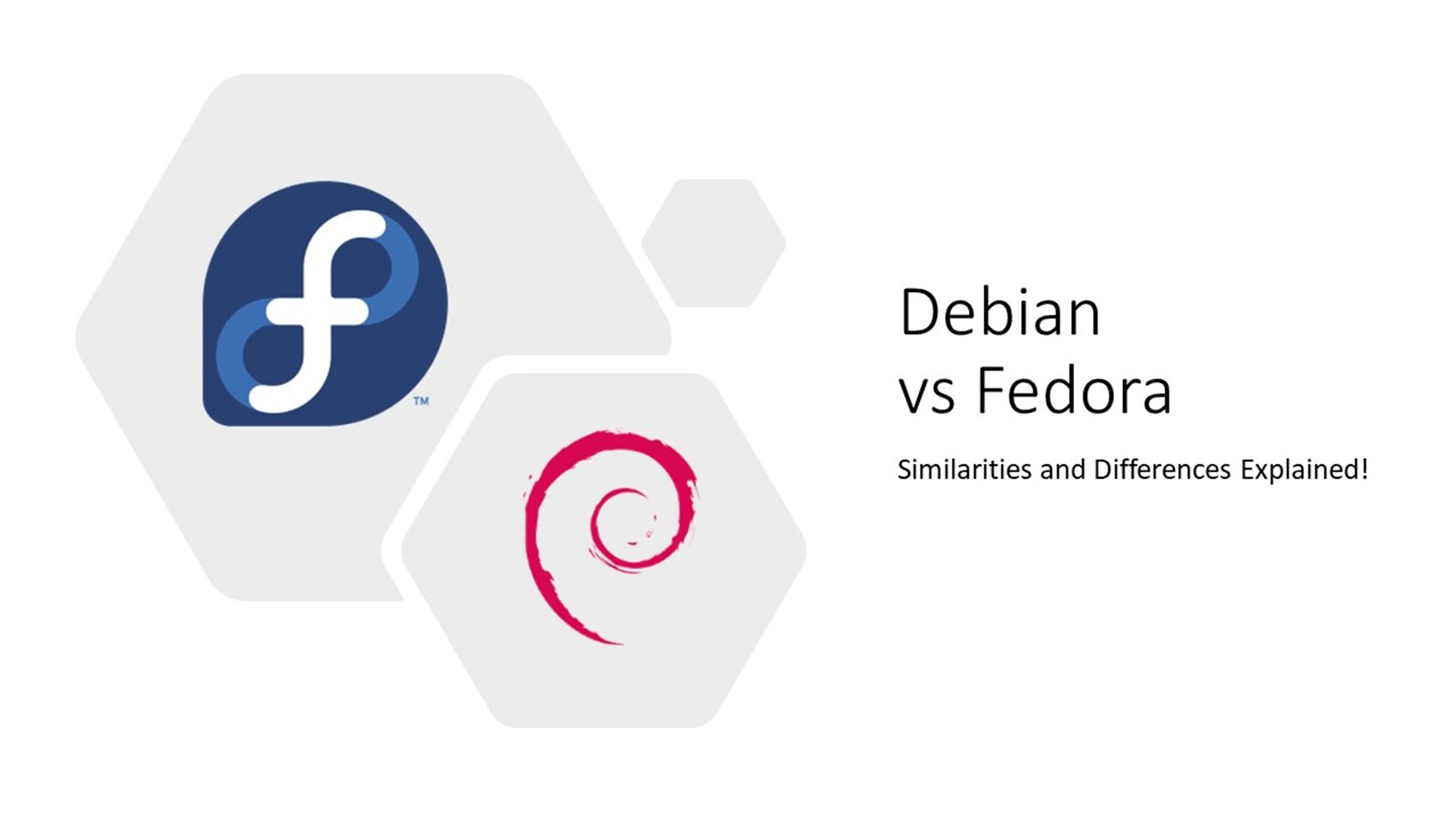Debian vs Fedora: Similarities & Differences!
