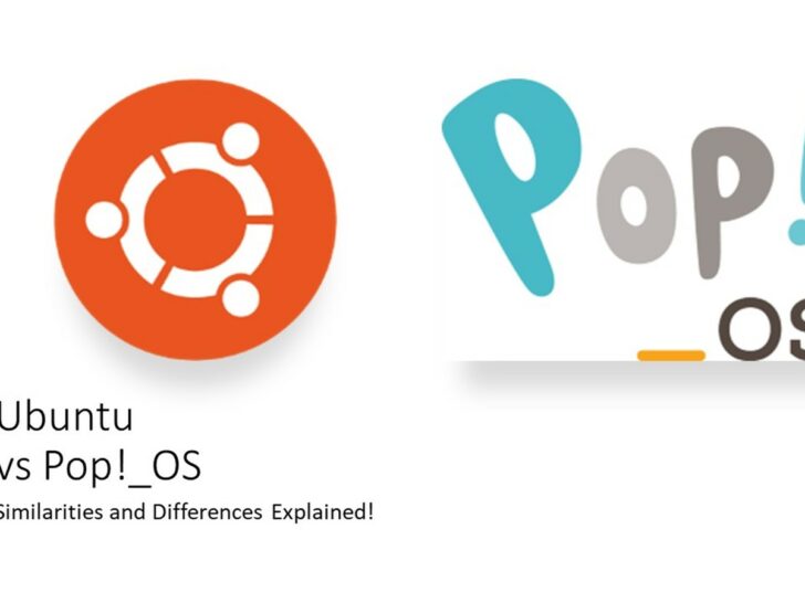 Ubuntu vs Pop!_OS: Similarities & Differences!