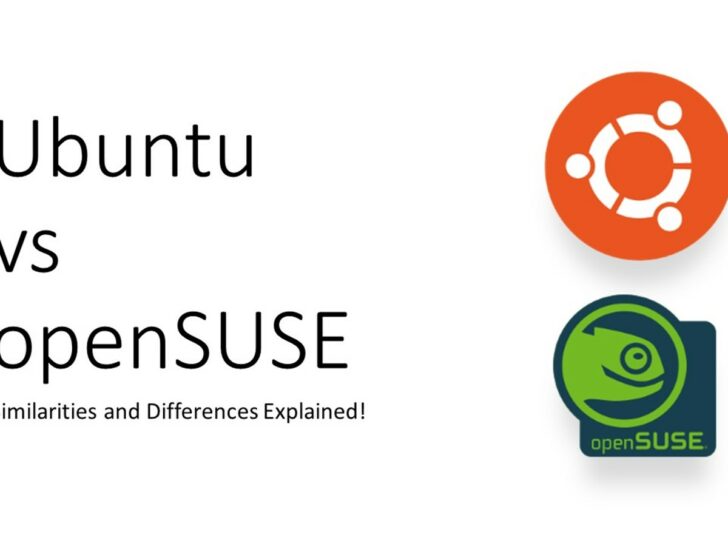 Ubuntu vs OpenSUSE: Similarities & Differences!