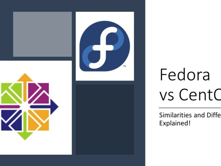 Fedora vs CentOS: Similarities & Differences!