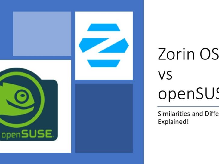 Zorin OS vs OpenSUSE: Similarities & Differences!