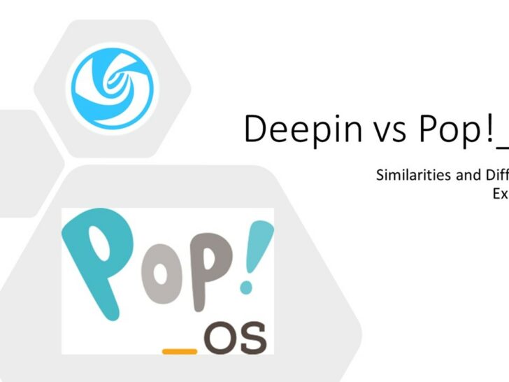 Deepin vs Pop!_OS: Similarities & Differences!
