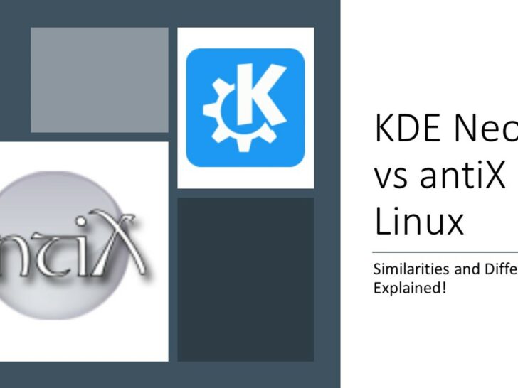KDE Neon vs antiX: Similarities & Differences!