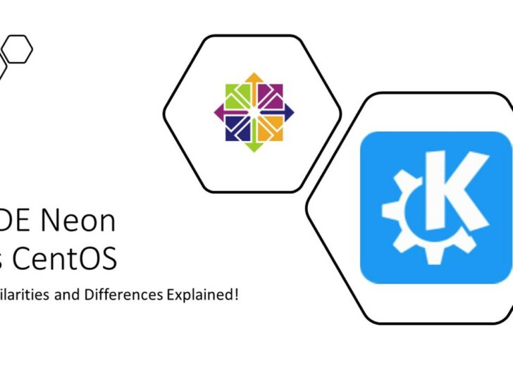 KDE Neon vs CentOS: Similarities & Differences!