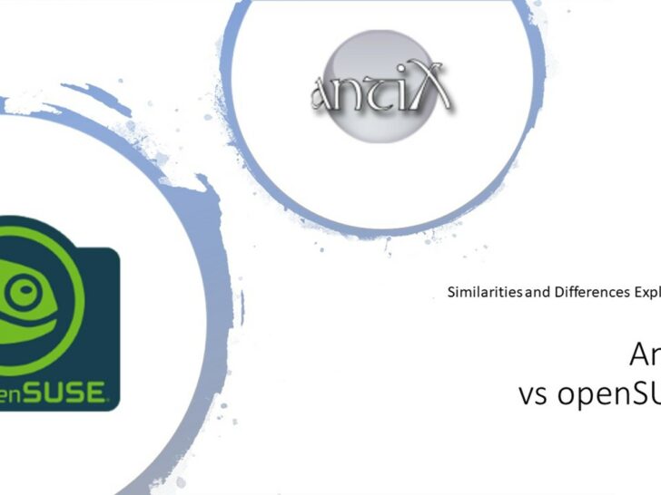 antiX vs OpenSUSE: Similarities & Differences!