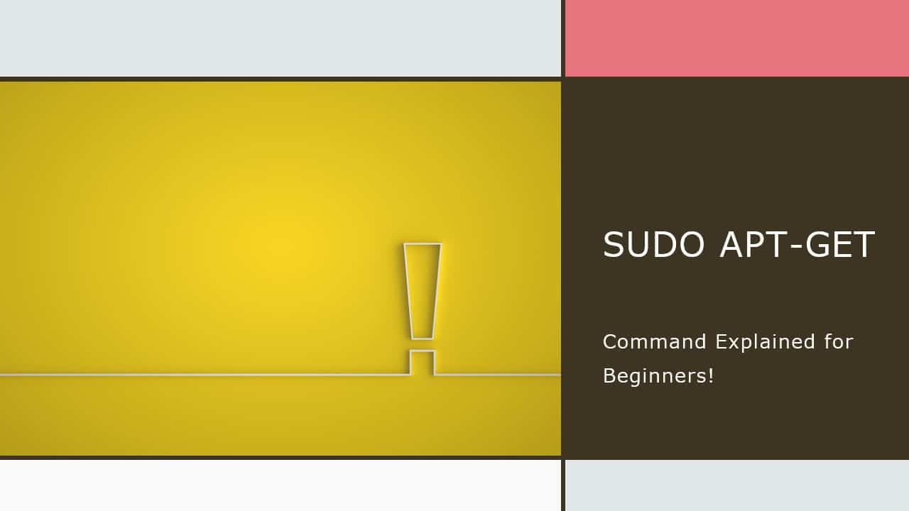 “sudo apt-get” Command Explained For Beginners!