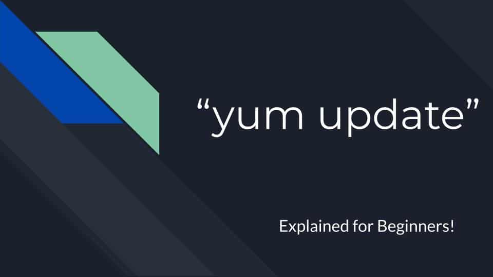 “yum update” Explained for Beginners!