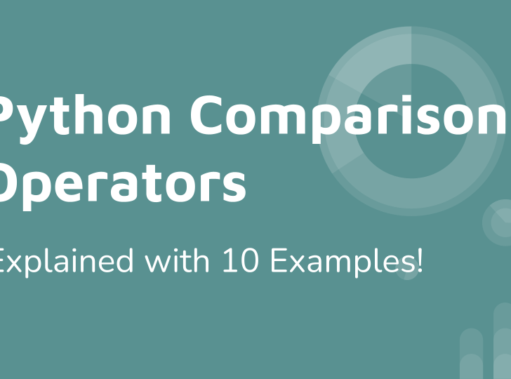 Python Comparison Operators Explained  Using 10 Examples!