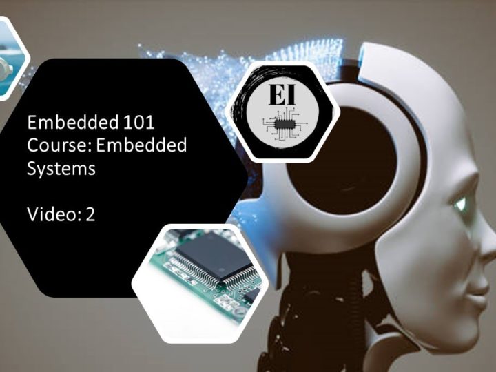 Introduction to Embedded Systems (Embedded 101 Course. Part 1.2)